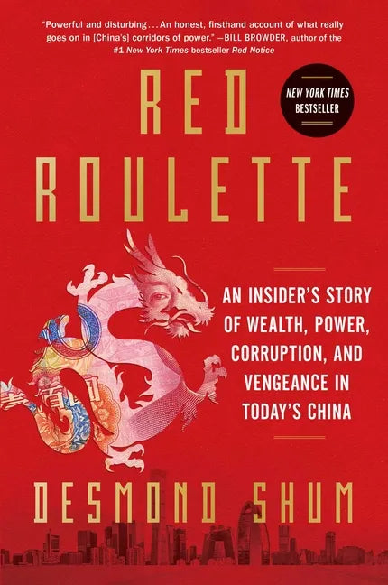 Red Roulette: An Insider's Story of Wealth, Power, Corruption, and Vengeance in Today's China - Hardcover