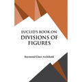 Euclid's Book on Divisions of Figures - Paperback