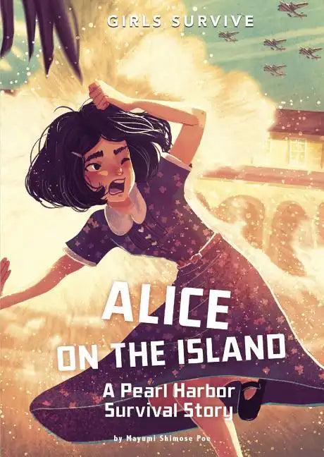 Alice on the Island: A Pearl Harbor Survival Story - Paperback