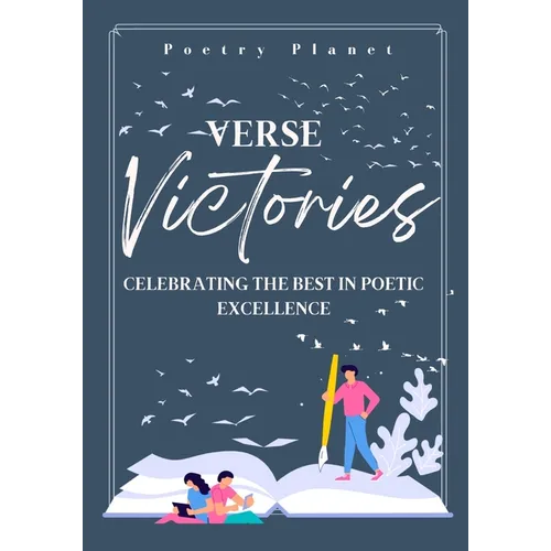 Verse Victories: Celebrating the Best in Poetic Excellence - Paperback