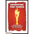 Dropping the Torch - Paperback