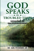 God Speaks in Troubled Times: Sermons of Encouragement - Paperback