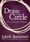 Draw the Circle: The 40 Day Prayer Challenge - Paperback