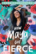 How Maya Got Fierce - Hardcover