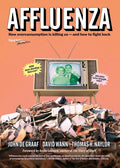 Affluenza: How Overconsumption Is Killing Us--And How to Fight Back - Paperback