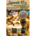 Speak Up I Can't Hear You - The Voice of a Woman - Paperback