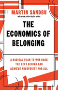 The Economics of Belonging: A Radical Plan to Win Back the Left Behind and Achieve Prosperity for All - Paperback