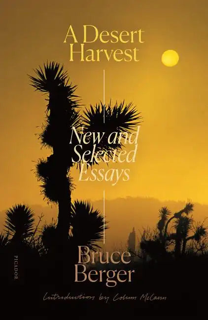 A Desert Harvest: New and Selected Essays - Paperback