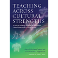 Teaching Across Cultural Strengths: A Guide to Balancing Integrated and Individuated Cultural Frameworks in College Teaching - Paperback