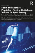 Sport and Exercise Physiology Testing Guidelines: Volume I - Sport Testing: The British Association of Sport and Exercise Sciences Guide - Paperback