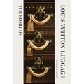 The Story of the Louis Vuitton Luggage - Hardcover