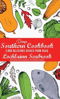 Vintage Southern Cookbook: 2,000 Delicious Dishes From Dixie - Hardcover