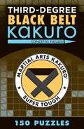 Third-Degree Black Belt Kakuro - Paperback
