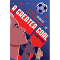 A Greater Goal: The Epic Battle for Equal Pay in Women's Soccer-And Beyond - Hardcover