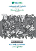 Leetspeak (US English) - Bahasa Indonesia, p1c70r14l d1c710n4ry, BW: BABADADA Leetspeak (US English) - Indonesian, visual dictionary, BW - Paperback