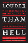 Louder Than Hell: The Definitive Oral History of Metal - Paperback