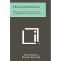 A Clash Of Destinies: The Arab-Jewish War And The Founding Of The State Of Israel - Paperback