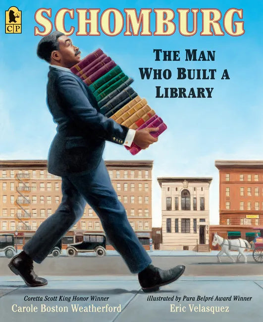 Schomburg: The Man Who Built a Library - Paperback