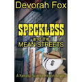 Speckless and the Mean Streets - Paperback