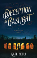 Deception by Gaslight: A Gilded Gotham Mystery - Hardcover