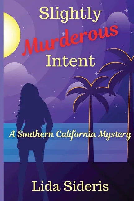 Slightly Murderous Intent: A Southern California Mystery - Paperback