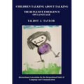 Children talking about talking: The reflexive emergence of language - Paperback