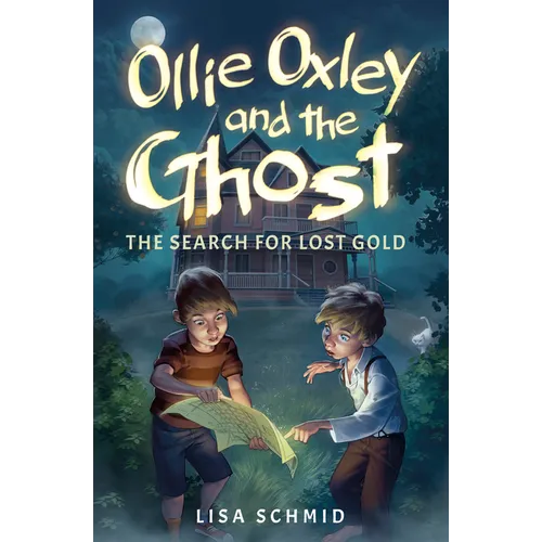 Ollie Oxley and the Ghost: The Search for Lost Gold - Paperback