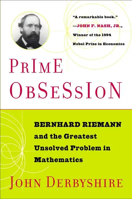 Prime Obsession: Berhhard Riemann and the Greatest Unsolved Problem in Mathematics - Paperback