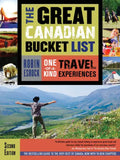 The Great Canadian Bucket List: One-Of-A-Kind Travel Experiences - Paperback
