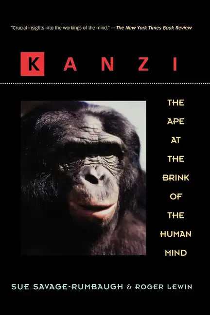 Kanzi: The Ape at the Brink of the Human Mind - Paperback