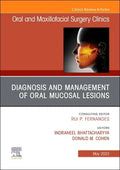 Diagnosis and Management of Oral Mucosal Lesions, an Issue of Oral and Maxillofacial Surgery Clinics of North America: Volume 35-2 - Hardcover