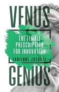 Venus Genius: The Female Prescription for Innovation - Paperback