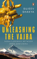 Unleashing the Vajra: Nepal's Journey Between India and China - Paperback