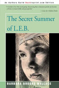 The Secret Summer of L.E.B. - Paperback