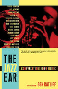 The Jazz Ear: Conversations Over Music - Paperback