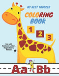 My Best Toddler Coloring Book - Fun with Numbers, Letters, Shapes, Colors, Animals: pen control to trace and write ABC Letters, Numbers and Shapes ... - Paperback