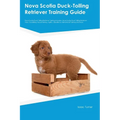 Nova Scotia Duck-Tolling Retriever Training Guide Nova Scotia Duck-Tolling Retriever Training Includes: Nova Scotia Duck-Tolling Retriever Tricks, Soc - Paperback