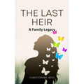 The Last Heir: A Family Legacy (Large Print Edition) - Paperback