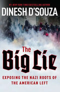 The Big Lie: Exposing the Nazi Roots of the American Left - Hardcover