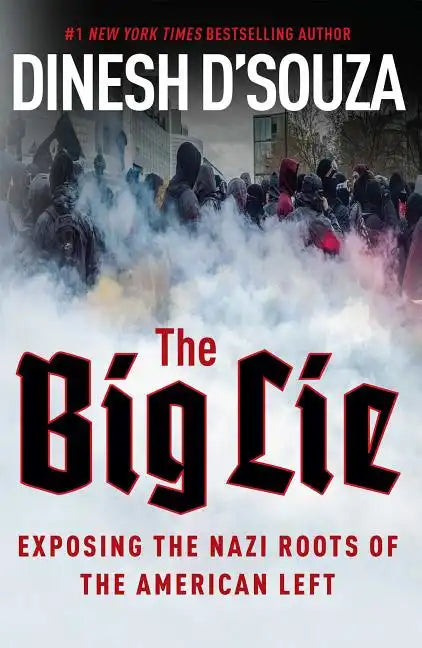 The Big Lie: Exposing the Nazi Roots of the American Left - Hardcover