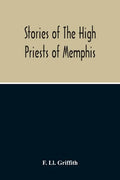 Stories Of The High Priests Of Memphis: The Dethon Of Herodotus And The Demotic Tales Of Khamuas - Paperback