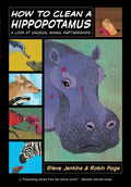 How to Clean a Hippopotamus: A Look at Unusual Animal Partnerships - Paperback