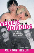 From the Velvets to the Voidoids: The Birth of American Punk Rock - Paperback
