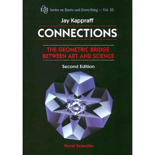 Connections: The Geometric Bridge Between Art & Science (2nd Edition) - Paperback