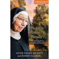 Dearest Sister Wendy: A Surprising Story of Faith and Friendship - Paperback