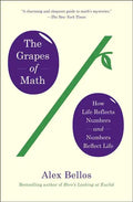 The Grapes of Math: How Life Reflects Numbers and Numbers Reflect Life - Paperback
