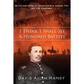 I Think I Shall See a Hundred Battles: The Civil War Letters of Captain Luther M. Wheeler, 77th New York Volunteers - Hardcover