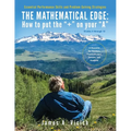 The Mathematical Edge: How to put the "+" on your "A" - Paperback