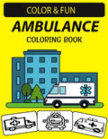 Ambulance Coloring Book: 30 Emergency Medical Services Ambulance Coloring Pages for Kids - Paperback