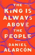 The King Is Always Above the People: Stories - Paperback
